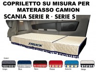 Copriletto su Misura per Materasso Cabina Camion SCANIA R Restyling e SERIE S